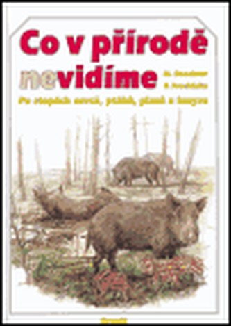 Co v přírodě nevidíme