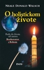 O holistickom živote