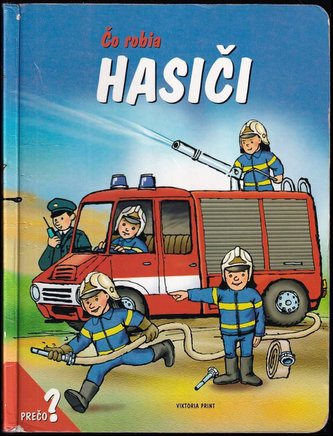 Čo robia hasiči