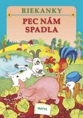Pec nám spadla - riekanky