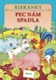 Pec nám spadla - riekanky