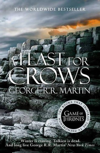 A Feast for Crows: Book 4 of a Song of Ice and Fire A Feast for Crows: Book 4 of a Song of Ice and Fire