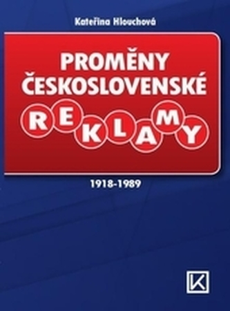 Proměny československé reklamy 1918-1989