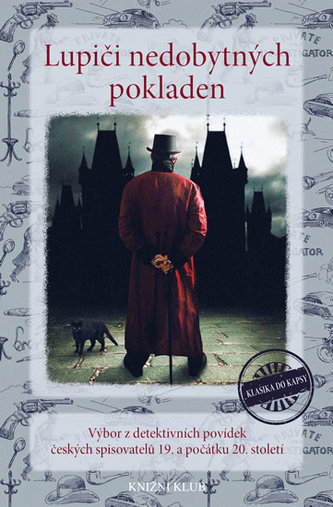 Lupiči nedobytných pokladen - Výbor z detektivních povídek českých spisovatelů 19. a počátku 20. století