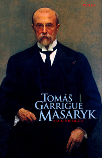 Tomáš Garrigue Masaryk Tomáš Garrigue Masaryk
