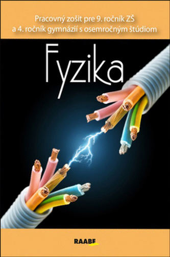 Fyzika pre 9. ročník ZŠ a 4. ročník gymnázií s osemročným štúdiom