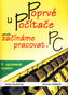 Poprvé u počítače aneb začínáme pracovat s PC