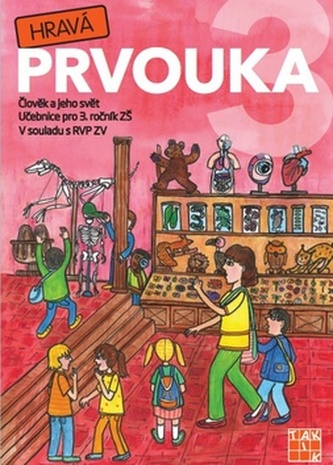 Hravá prvouka 3 – učebnice Hravá prvouka 3 – učebnice