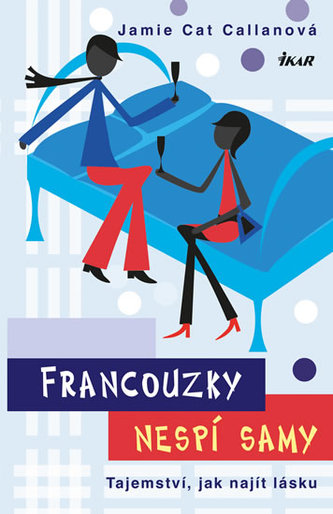 Francouzky nespí samy - Tajemství, jak najít lásku