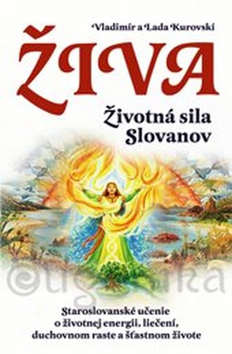 Živa - životná sila Slovanov Živa - životná sila Slovanov