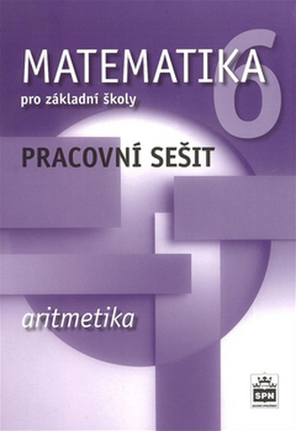 Matematika 6 pro základní školy Aritmetika