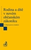 Rodina a dítě v novém občanském zákoníku