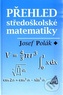 Přehled středoškolské matematiky