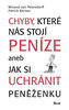 Chyby, které nás stojí peníze aneb Jak si uchránit peněženku