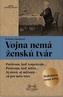 Vojna nemá ženskú tvár