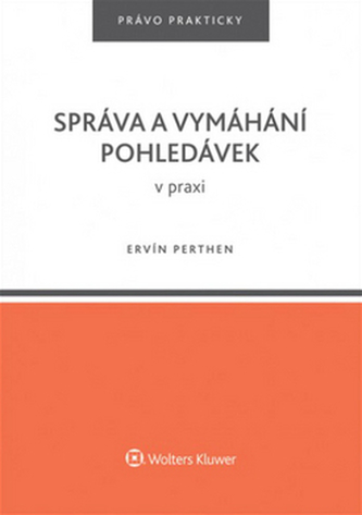 Správa a vymáhání pohledávek v praxi