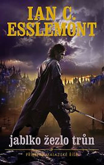 Malazská říše - Jablko, žezlo, trůn Malazská říše - Jablko, žezlo, trůn