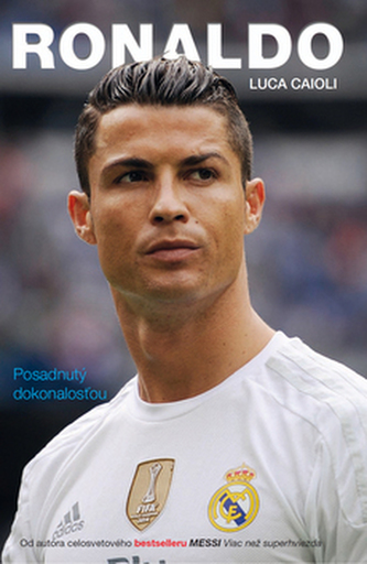 Ronaldo - Posadnutý dokonalosťou