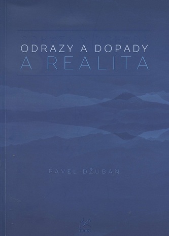Odrazy a dopady. A realita Odrazy a dopady. A realita