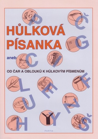 Hůlková písanka, aneb od čar a oblouků k hůlkovým písmenkům