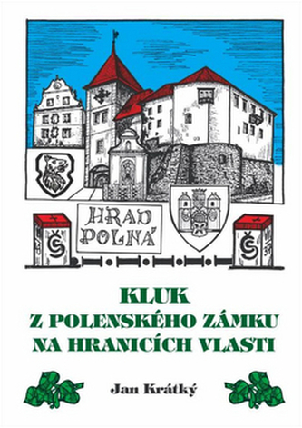 Kluk z Polenského zámku na hranicích vlasti