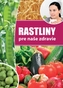 Rastliny pre naše zdravie