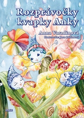 Rozprávočky kvapky Anky Rozprávočky kvapky Anky