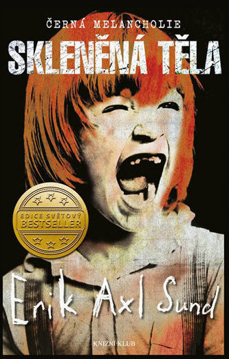 Černá melancholie: Skleněná těla Černá melancholie: Skleněná těla