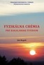 Fyzikálna chémia pre bakalárske štúdium