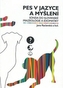 Pes v jazyce a myšlení