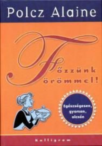 Főzzünk örömmel (4. kiadás) Főzzünk örömmel (4. kiadás)