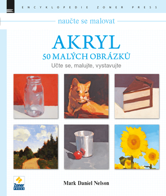 Naučte se malovat: Akryl – 50 malých obrázků
