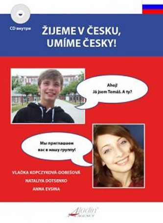 Žijeme v česku - Mluvíme česky / WE SPEAK CZECH + CD Žijeme v česku - Mluvíme česky / WE SPEAK CZECH + CD