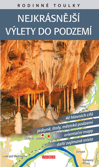 Rodinné toulky: Nejkrásnější výlety do podzemí