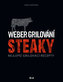 Weber grilování: Steaky - Nejlepší grilovací recepty