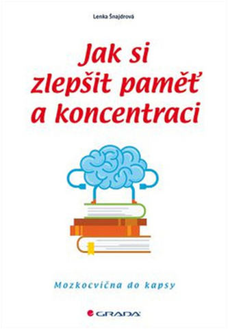 Jak si zlepšit paměť a koncentraci