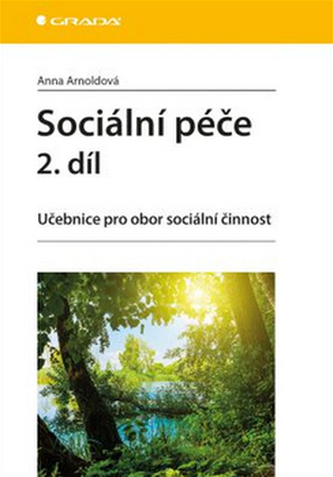Sociální péče 2. díl - Učebnice pro obor sociální činnost