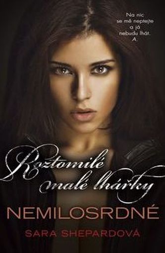 Roztomilé malé lhářky Nemilosrdné