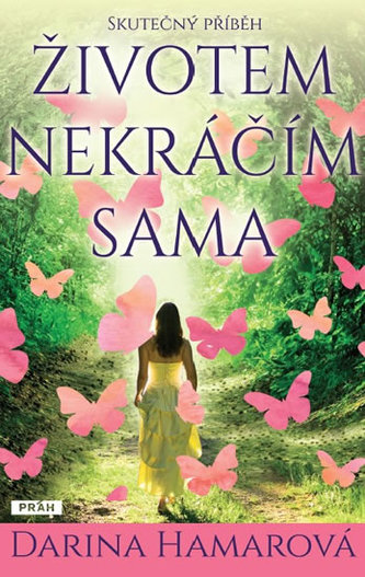 Životem nekráčím sama Životem nekráčím sama