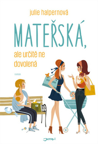 Mateřská, ale určitě ne dovolená