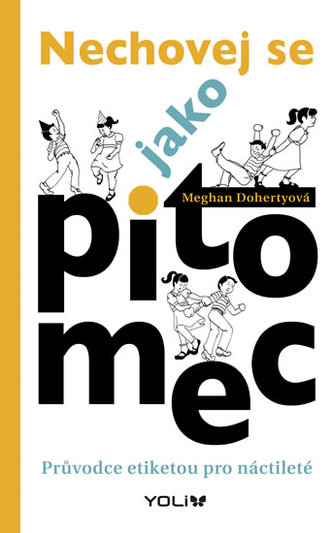 Nechovej se jako pitomec - Průvodce etiketou pro náctileté