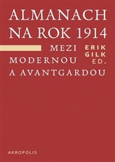 Almanach na rok 1914. Mezi modernou a avantgardou