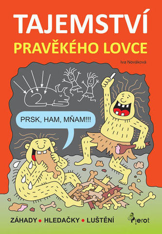 Tajemství pravěkého lovce - Záhady * Hledačky * Luštění