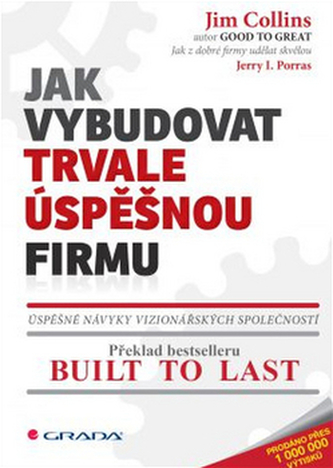 Jak vybudovat trvale úspěšnou firmu