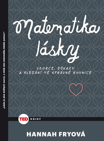 TED Matematika lásky - Vzorce, důkazy a hledání té správné rovnice