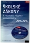 Školské zákony a prováděcí předpisy s komentářem 2015/2016 + CD