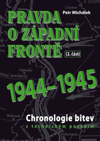 Pravda o západní frontě 2.část 1944-1945