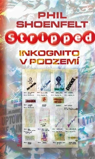 Stripped / Inkognito v podzemí Stripped / Inkognito v podzemí