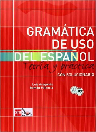 Gramatica de Uso del Espanol Para Extranjeros A1-B2 Gramatica de Uso del Espanol Para Extranjeros A1-B2
