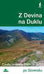 Z Devína na Duklu